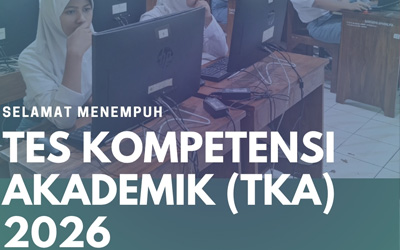 Selamat Menempuh Tes Kompetensi Akademik (TKA) 2026